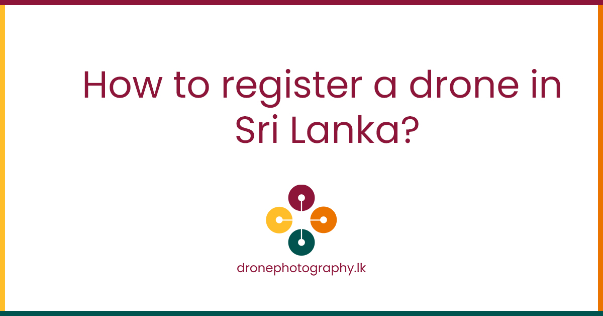 This article describes how to register a drone in Sri Lanka with all the links required. Drone registration in Sri Lanka is done by CAASL (Civil Aviat